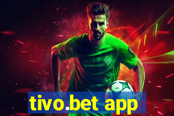 tivo.bet app